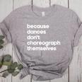 Choreographer Dance Teacher Cool Unique Shirt For Men Women Women's Heather T-Shirt Athletic Heather Choreographer Dance Teacher Cool Unique Shirt For Men Women Women's Heather T-Shirt Athletic Heather