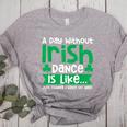 A Day Without Irish Dance Step Dance Teacher Irish Dancer Women's Heather T-Shirt Athletic Heather A Day Without Irish Dance Step Dance Teacher Irish Dancer Women's Heather T-Shirt Athletic Heather