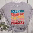 Dear Math Grow Up And Solve Your Own Problems Teens Teacher Women's Heather T-Shirt Athletic Heather Dear Math Grow Up And Solve Your Own Problems Teens Teacher Women's Heather T-Shirt Athletic Heather