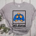 All Done Sign Language Speech Pathology Aac Sped Teacher Women's Heather T-Shirt Athletic Heather