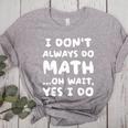 I Don't Always Do Math Math Teacher Back To School Women's Heather T-Shirt Athletic Heather
