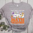 I Don't Need A Costume I'm A Math Teacher Halloween Women Women's Heather T-Shirt Athletic Heather I Don't Need A Costume I'm A Math Teacher Halloween Women Women's Heather T-Shirt Athletic Heather