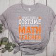 I Don’t Need a Costume Middle School Math Teacher Halloween Women's Heather T-Shirt Athletic Heather I Don’t Need a Costume Middle School Math Teacher Halloween Women's Heather T-Shirt Athletic Heather