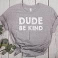 Dude Be Kind Unity Day Orange Anti Bullying Teachers Kids Women's Heather T-Shirt Athletic Heather Dude Be Kind Unity Day Orange Anti Bullying Teachers Kids Women's Heather T-Shirt Athletic Heather