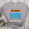 If At First You Don't Succeed Try Doing What Science Teacher Women's Heather T-Shirt Athletic Heather If At First You Don't Succeed Try Doing What Science Teacher Women's Heather T-Shirt Athletic Heather
