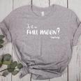 Is It A Full Moon Teachers For Men Women T-Shirt Women's Heather T-Shirt Athletic Heather Is It A Full Moon Teachers For Men Women T-Shirt Women's Heather T-Shirt Athletic Heather