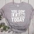 You Gon Learn Today Teacher Teaching Women's Heather T-Shirt Athletic Heather