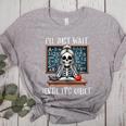 Halloween Teacher I'Ll Just Wait Until It's Quiet Women Women's Heather T-Shirt Athletic Heather
