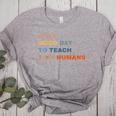 It's a Good Day To Teach Tiny Humans I Teacher Women's Heather T-Shirt Athletic Heather