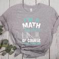 Im A Math Teacher Of Course I Have Problems Teacher Women's Heather T-Shirt Athletic Heather Im A Math Teacher Of Course I Have Problems Teacher Women's Heather T-Shirt Athletic Heather