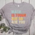 Math Teacher Quote Math Is Tough But So Are You Women's Heather T-Shirt Athletic Heather