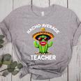 Nacho Average Teacher Sarcastic Women Teaching Women's Heather T-Shirt Athletic Heather