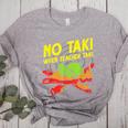 No Taki When Teacher Taki Education Classroom Teacher For Men Women Girls Kids Women's Heather T-Shirt Athletic Heather