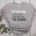 PE Teacher The Man Myth Legend Women's Heather T-Shirt Athletic Heather PE Teacher The Man Myth Legend Women's Heather T-Shirt Athletic Heather