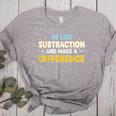 Be Like Subtraction And Make A Difference Teachers Women's Heather T-Shirt Athletic Heather