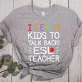 I Teach Kids To Talk Back ESL ESOL Teacher School Team Group Women's Heather T-Shirt Athletic Heather