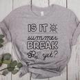Teacher End Of Year Shirt Is It Summer Break Yet Last Day Women's Heather T-Shirt Athletic Heather