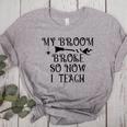 Teacher Witch Halloween My Broom Broke So Now I Teach For Men Women Women's Heather T-Shirt Athletic Heather Teacher Witch Halloween My Broom Broke So Now I Teach For Men Women Women's Heather T-Shirt Athletic Heather