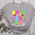 Testing Day Bruh It’s Test Day You Got This Teacher Student Women's Heather T-Shirt Athletic Heather Testing Day Bruh It’s Test Day You Got This Teacher Student Women's Heather T-Shirt Athletic Heather