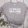 I Tie Shoelaces For a Living Elementary PE Teacher Women's Heather T-Shirt Athletic Heather I Tie Shoelaces For a Living Elementary PE Teacher Women's Heather T-Shirt Athletic Heather
