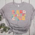 Tired Teachers Club Groovy Teachers Back To School Tee Women's Heather T-Shirt Athletic Heather Tired Teachers Club Groovy Teachers Back To School Tee Women's Heather T-Shirt Athletic Heather