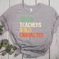 Weird Teachers Build Character Teacher Appreciation Week Day Women's Heather T-Shirt Athletic Heather Weird Teachers Build Character Teacher Appreciation Week Day Women's Heather T-Shirt Athletic Heather