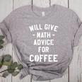 Will Give Math Advice For Coffee Mathematics Teacher Women's Heather T-Shirt Athletic Heather Will Give Math Advice For Coffee Mathematics Teacher Women's Heather T-Shirt Athletic Heather