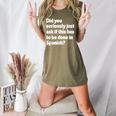 Did You Just Ask If This Has To Be Done In Spanish Teacher Women's Heather T-Shirt Heather Olive Did You Just Ask If This Has To Be Done In Spanish Teacher Women's Heather T-Shirt Heather Olive