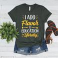 I Add Flavor To Education Literally Culinary Arts Teacher Women's Heather T-Shirt Heather Forest