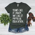 Some Call It Chaos We Call It Physical Education Teacher Women's Heather T-Shirt Heather Forest