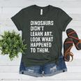 Dinosaurs Didn't Learn Art Art Teacher Women's Heather T-Shirt Heather Forest Dinosaurs Didn't Learn Art Art Teacher Women's Heather T-Shirt Heather Forest