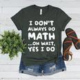I Don't Always Do Math Math Teacher Back To School Women's Heather T-Shirt Heather Forest