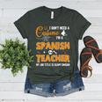 I Don't Need A Costume I'm A Spanish Teacher Halloween Women's Heather T-Shirt Heather Forest