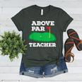 Golf Pun Above Par Teacher School Golfing Men & Women Women's Heather T-Shirt Heather Forest Golf Pun Above Par Teacher School Golfing Men & Women Women's Heather T-Shirt Heather Forest