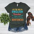 I'm An English Teacher Of Course You Have To Write Women's Heather T-Shirt Heather Forest I'm An English Teacher Of Course You Have To Write Women's Heather T-Shirt Heather Forest