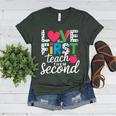 Love Them First Teach Them Second Teacher Student Love Quote Women's Heather T-Shirt Heather Forest Love Them First Teach Them Second Teacher Student Love Quote Women's Heather T-Shirt Heather Forest