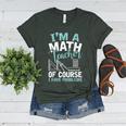 Im A Math Teacher Of Course I Have Problems Teacher Women's Heather T-Shirt Heather Forest Im A Math Teacher Of Course I Have Problems Teacher Women's Heather T-Shirt Heather Forest