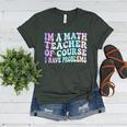 Math Teacher Im a Math Teacher Of Course I Have Problems Women's Heather T-Shirt Heather Forest Math Teacher Im a Math Teacher Of Course I Have Problems Women's Heather T-Shirt Heather Forest