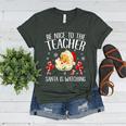 Be Nice To The Teacher Santa Is Watching School Christmas Women's Heather T-Shirt Heather Forest Be Nice To The Teacher Santa Is Watching School Christmas Women's Heather T-Shirt Heather Forest