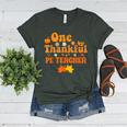 One Thankful PE Teacher Thanksgiving Fall Autumn Groovy Women's Heather T-Shirt Heather Forest One Thankful PE Teacher Thanksgiving Fall Autumn Groovy Women's Heather T-Shirt Heather Forest