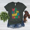 School Teachers Motivational Quote We Can Do Hard Things Men Women Kids Women's Heather T-Shirt Heather Forest School Teachers Motivational Quote We Can Do Hard Things Men Women Kids Women's Heather T-Shirt Heather Forest