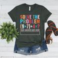 Solve The Problem 67 Six Seven Math Teacher School Women's Heather T-Shirt Heather Forest Solve The Problem 67 Six Seven Math Teacher School Women's Heather T-Shirt Heather Forest