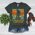 A Teacher Like Me Is Hard To Find Bigfoot Teacher Women's Heather T-Shirt Heather Forest A Teacher Like Me Is Hard To Find Bigfoot Teacher Women's Heather T-Shirt Heather Forest