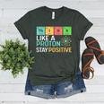 Think Like A Proton Stay Positive Science Teacher Women's Heather T-Shirt Heather Forest