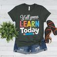 Y'All Gonna Learn Today Back To School First Day Teacher Women's Heather T-Shirt Heather Forest Y'All Gonna Learn Today Back To School First Day Teacher Women's Heather T-Shirt Heather Forest