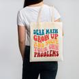 Dear Math Grow Up And Solve Your Own Problems Teens Teacher Canvas Tote Bag, trending gift Dear Math Grow Up And Solve Your Own Problems Teens Teacher Canvas Tote Bag, trending gift