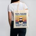 Dear Teacher I Talk To Everyone So Moving My Seat Won’t Help Canvas Tote Bag, trending gift