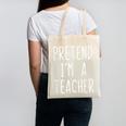 Pretend I'm A Teacher Costume Halloween Lazy Adult Kids Canvas Tote Bag, trending gift Pretend I'm A Teacher Costume Halloween Lazy Adult Kids Canvas Tote Bag, trending gift