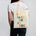 Retro I’m Glad You Are Here Women Men Teacher Canvas Tote Bag, trending gift Retro I’m Glad You Are Here Women Men Teacher Canvas Tote Bag, trending gift