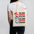 I Will Drink Coffee Here Or There Funny Teacher Teaching Men Women Girls Kids Canvas Tote Bag, trending gift I Will Drink Coffee Here Or There Funny Teacher Teaching Men Women Girls Kids Canvas Tote Bag, trending gift